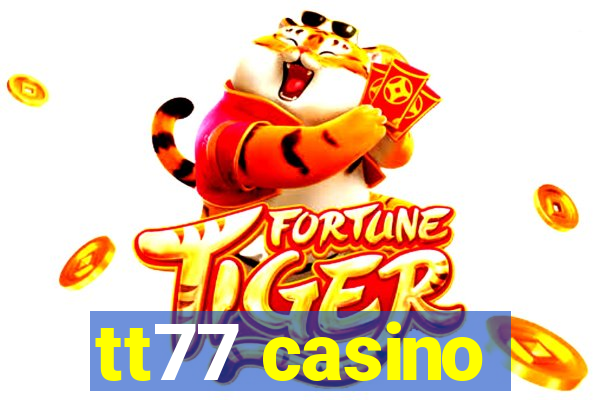 tt77 casino